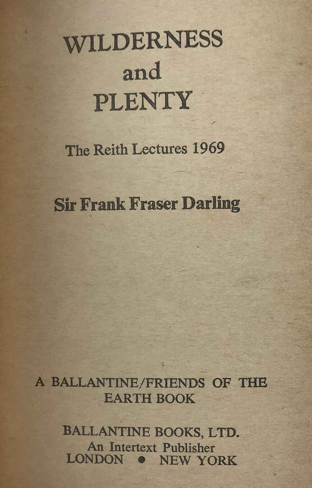 Wilderness and Plenty by Sir Frank Fraser Darling paperback 1971 (Reith Lectures