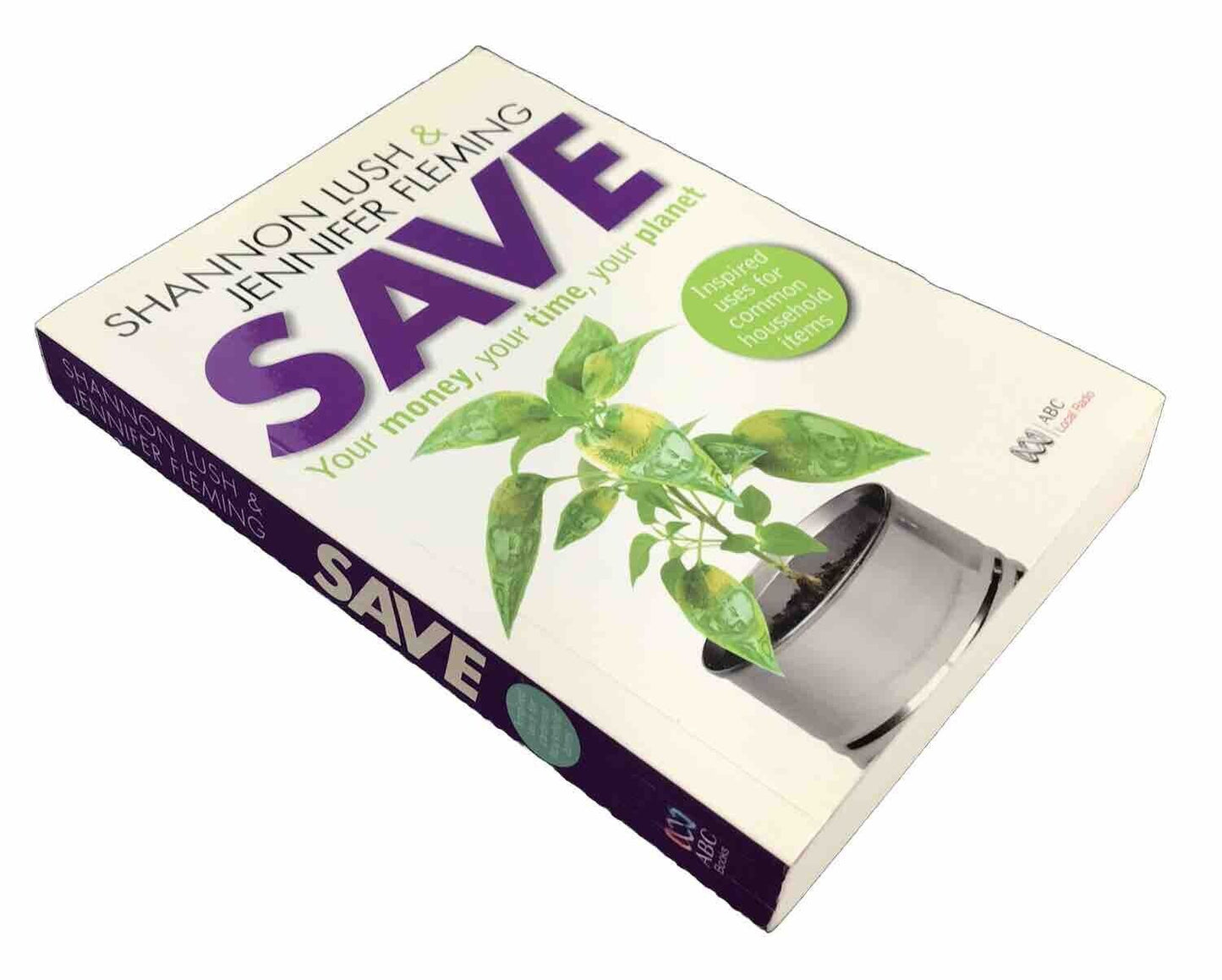 SAVE - You Money, Your Time, Your Planet by Shannon Lush & Jennifer Fleming