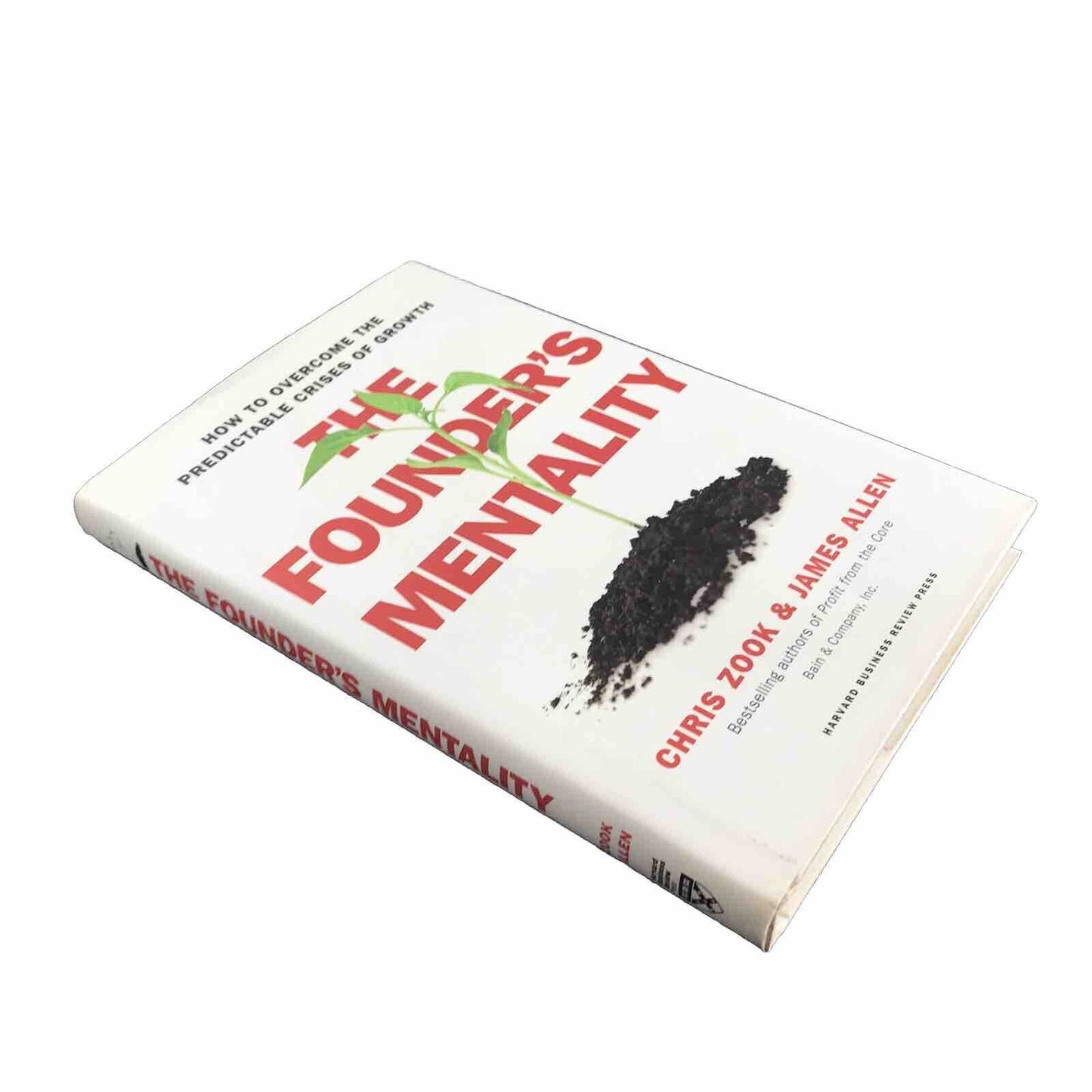 The Founder's Mentality : How to Overcome the Predictable Crises of Growth HC