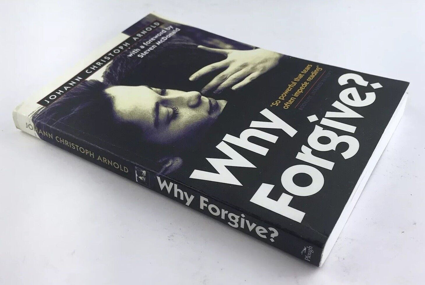 Why Forgive? by Johann Christoph Arnold (Paperback, 2010)