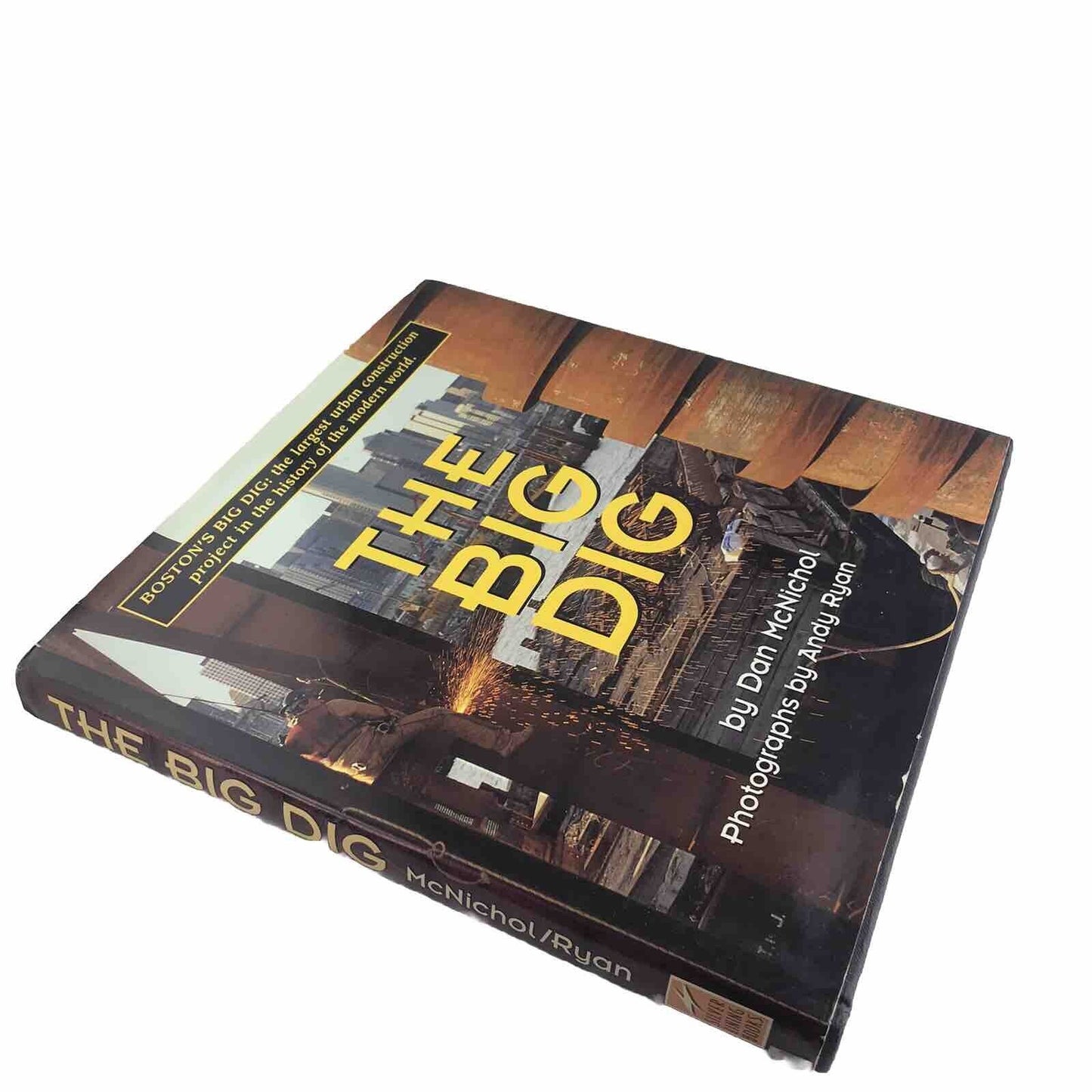 The Big Dig by Dan McNichol (Illustrated Hardcover 2000 | Boston Construction