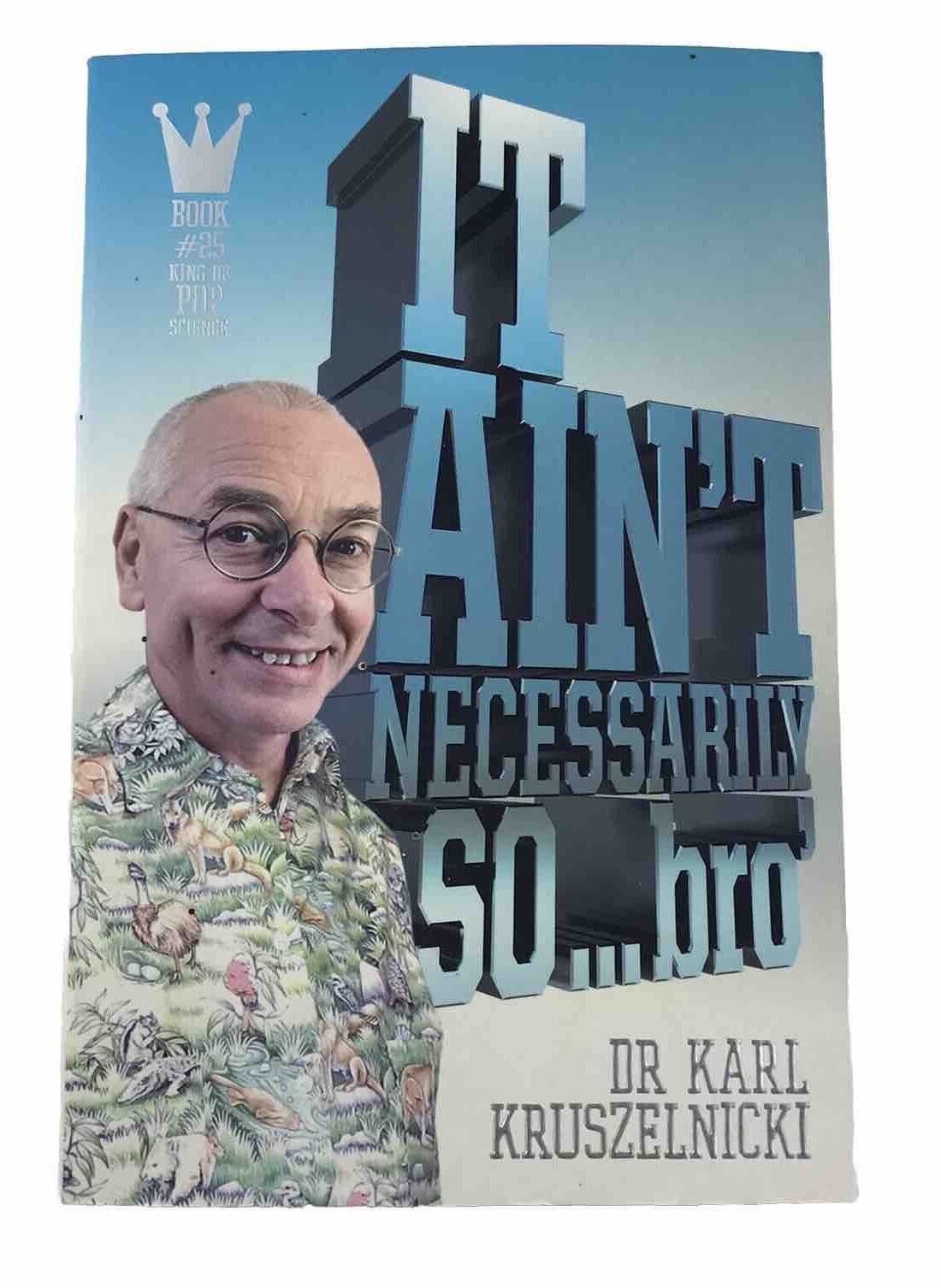 It Ain't Necessarily so . . . bro paperback Dr Karl Kruszelnicki Popular Science