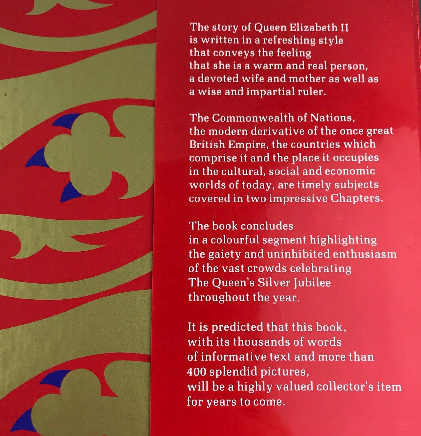 E II R, 25 Years Commemorates The Silver Jubilee Of Queen Elizabeth 1977 RARE HC