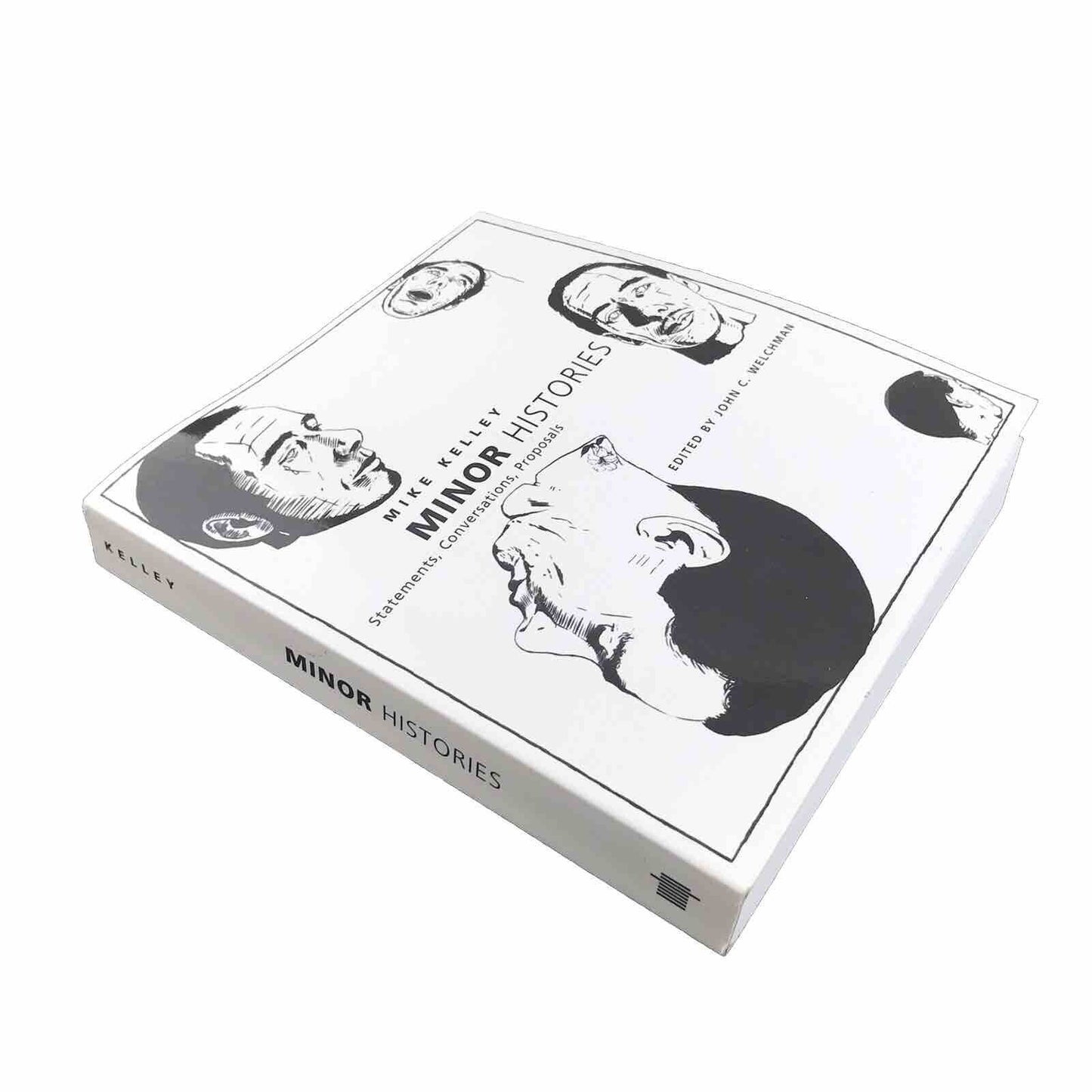 Minor Histories: Statements, Conversations, Proposals By Mike Kelley (PB 2004)