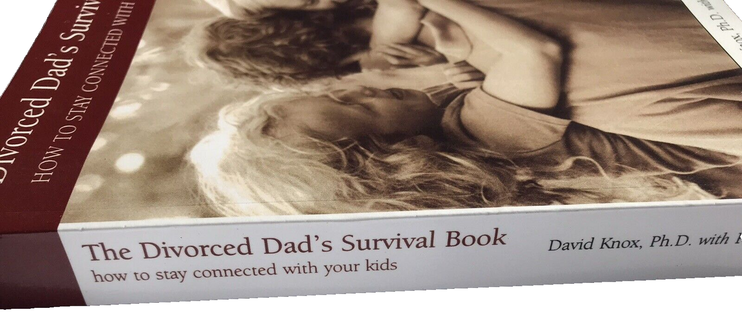 Divorced Dad's Survival Book: How to Stay Connected with Your Kids by David Knox