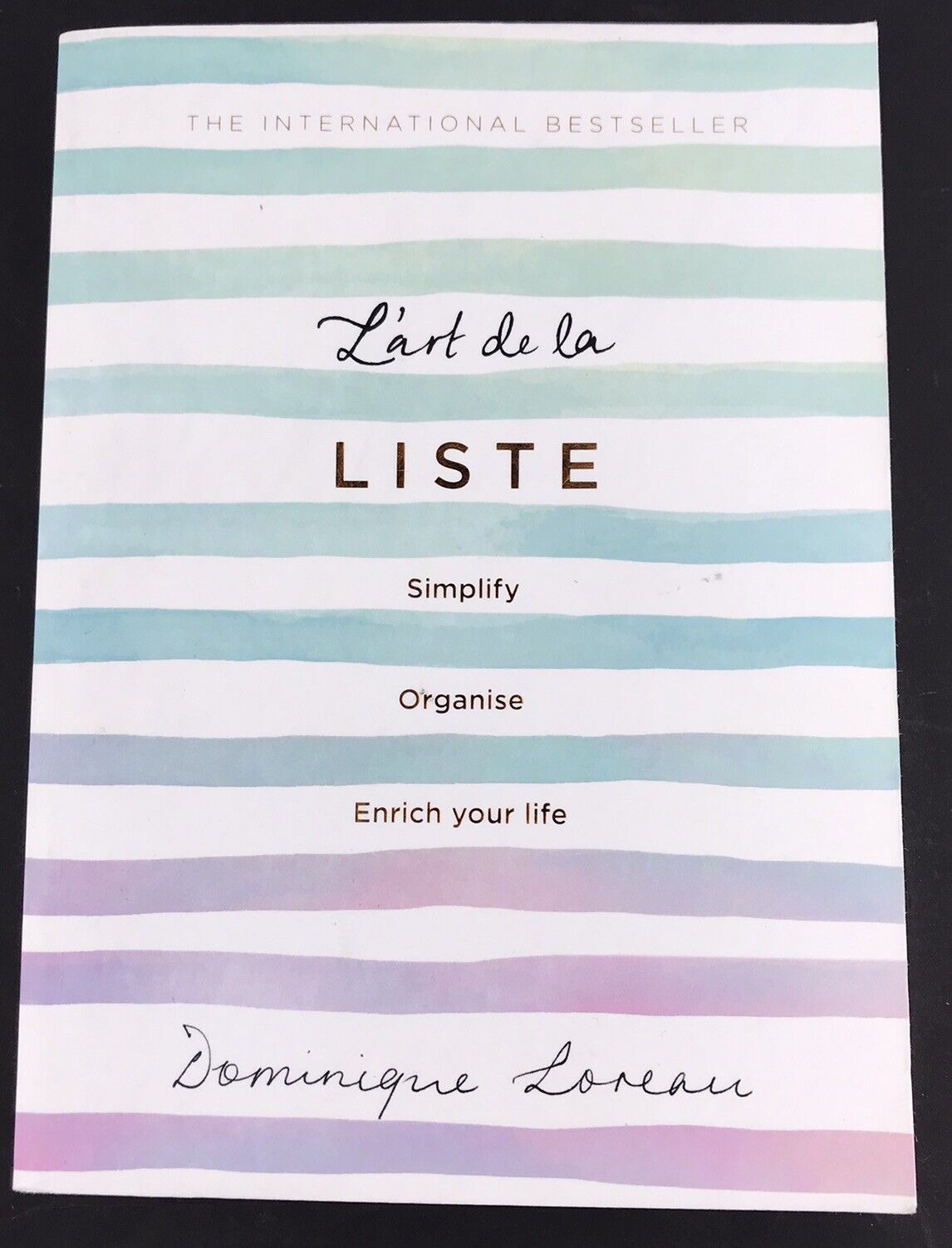 L'art de la Liste: Simplify, Organise & Enrich your life by Dominique Loreau