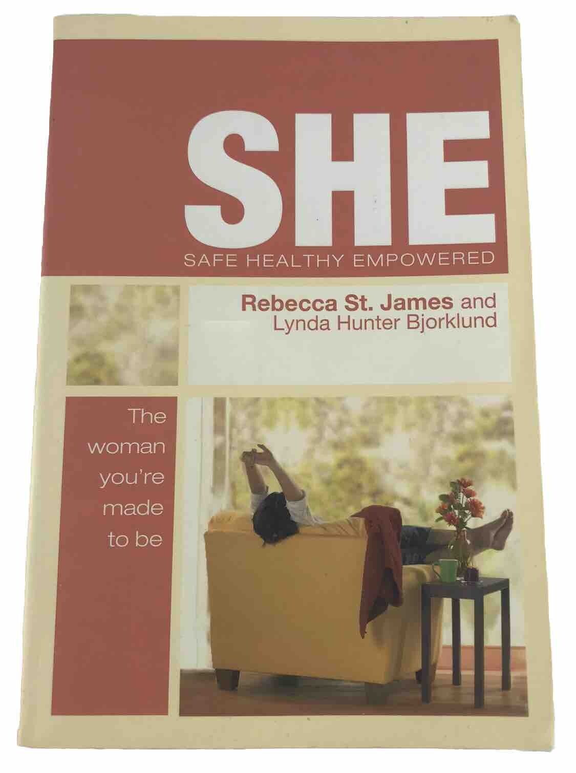 She: Safe, Healthy, Empowered: The Woman You're Made to be By Rebecca St James