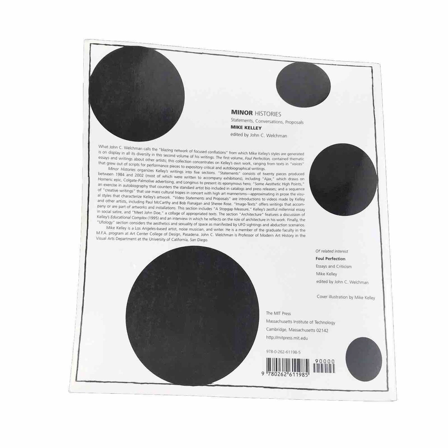 Minor Histories: Statements, Conversations, Proposals By Mike Kelley (PB 2004)