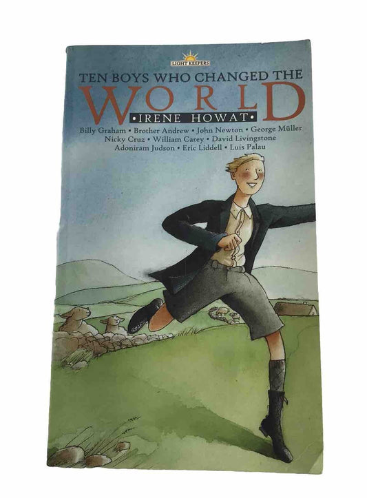 Ten Boys Who Changed the World (Lightkeepers) By Irene Howat (Paperback 2005)