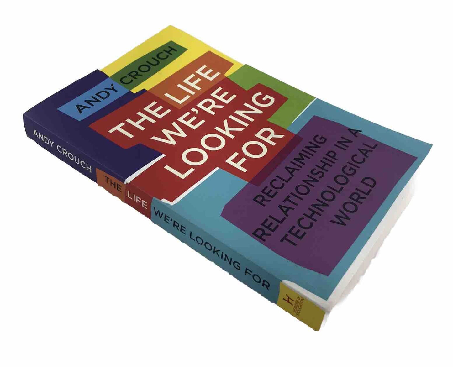 The Life We're Looking For by Andy Crouch (Paperback 2022) Relationships Tech