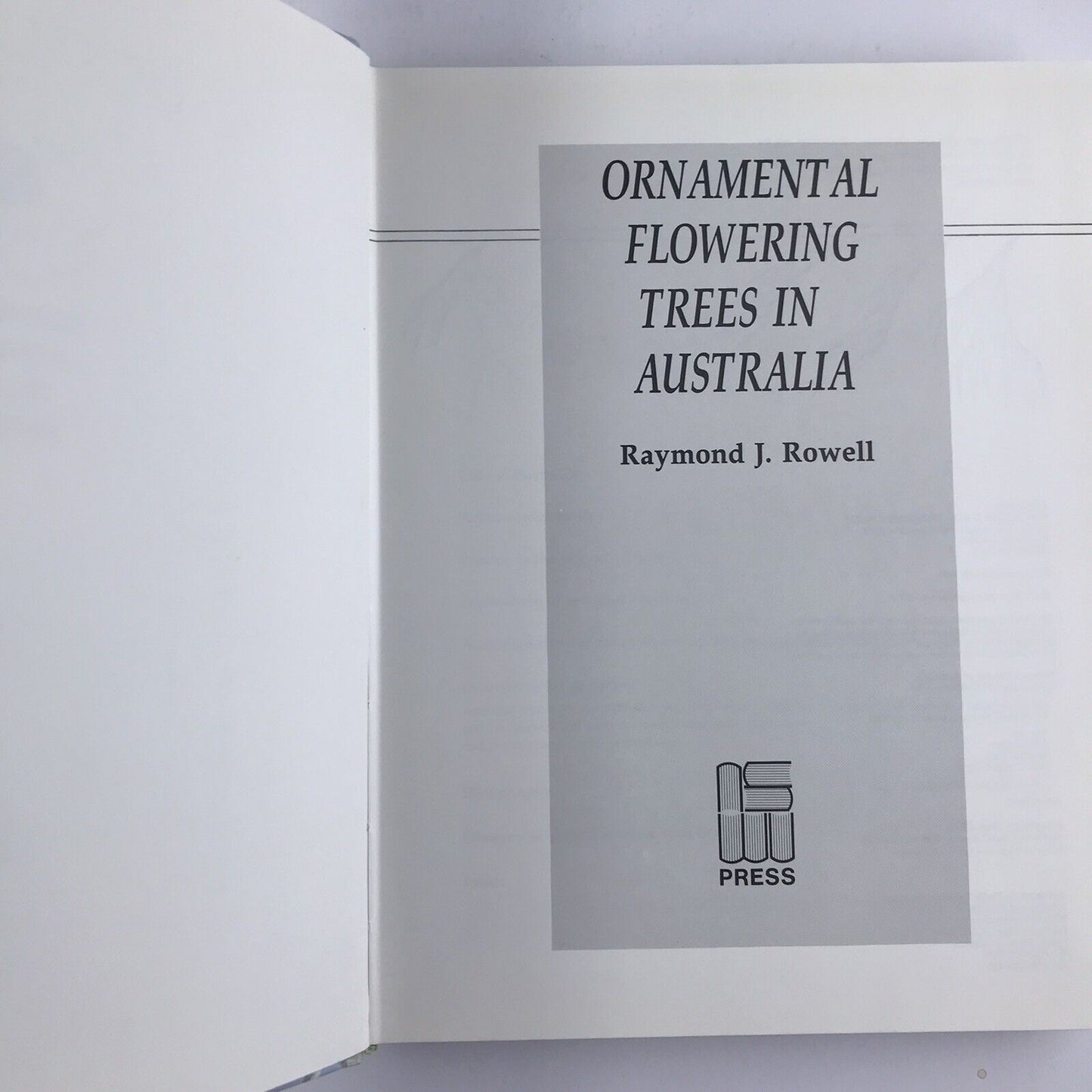 Ornamental Flowering Trees in Australia by Raymond J. Rowell (Hardcover 1991)