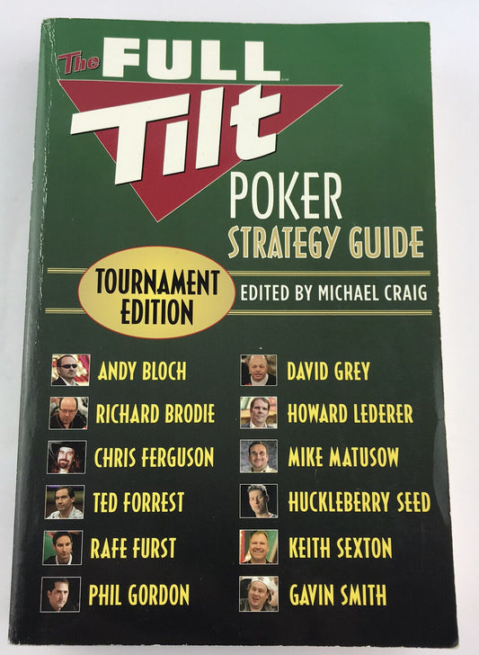 The Full Tilt Poker Strategy Guide: Tournament Edition