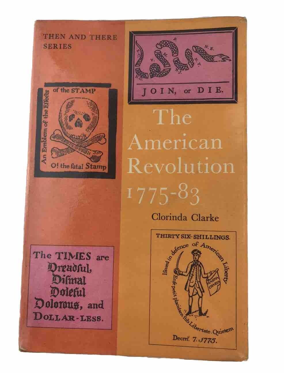 The American Revolution 1775-1783 (The And There Series) by Clorinda Clarke 1971