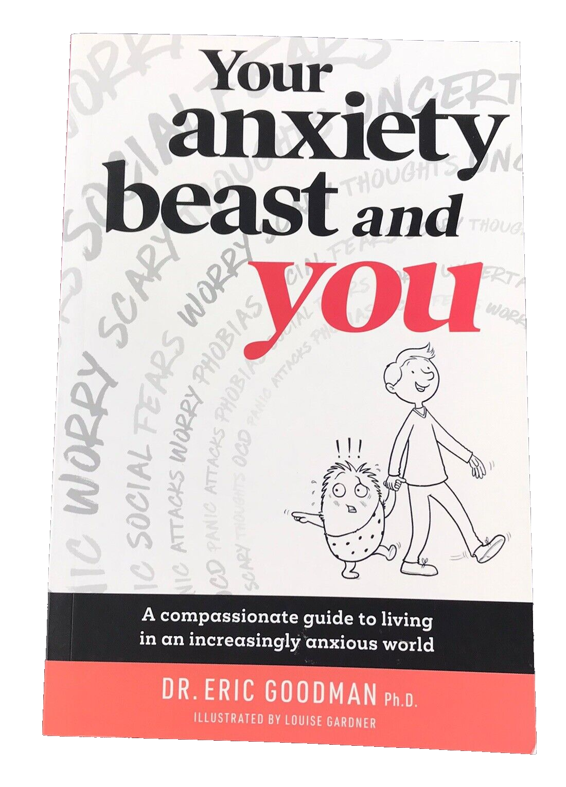 Your Anxiety Beast and You: A Compassionate Guide to Living in an Anxious World