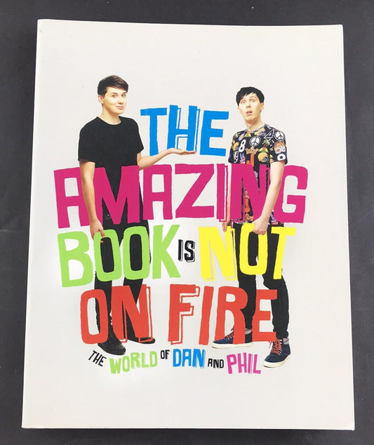 The Amazing Book is Not on Fire: The World of Dan and Phil book *NEW*