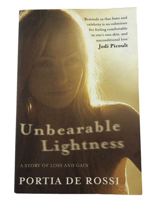 Unbearable Lightness: A Story of Loss and Gain by Portia de Rossi 9780857204110