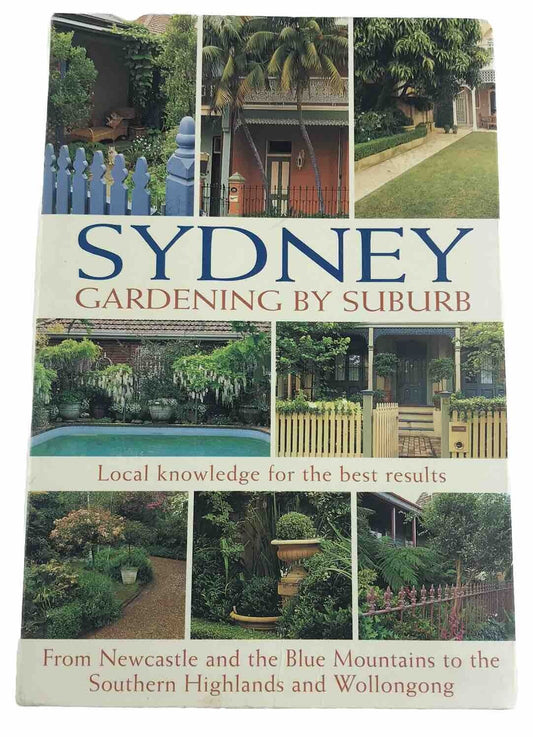 Sydney Gardening By Suburb by Tony Pile Paperback Local Knowledge For 1# Results