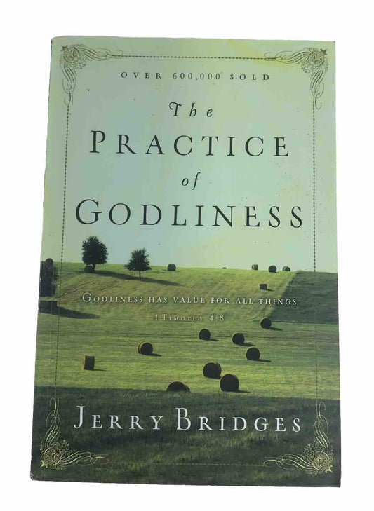 The Practice of Godliness by Jerry Bridges (Paperback 2008)