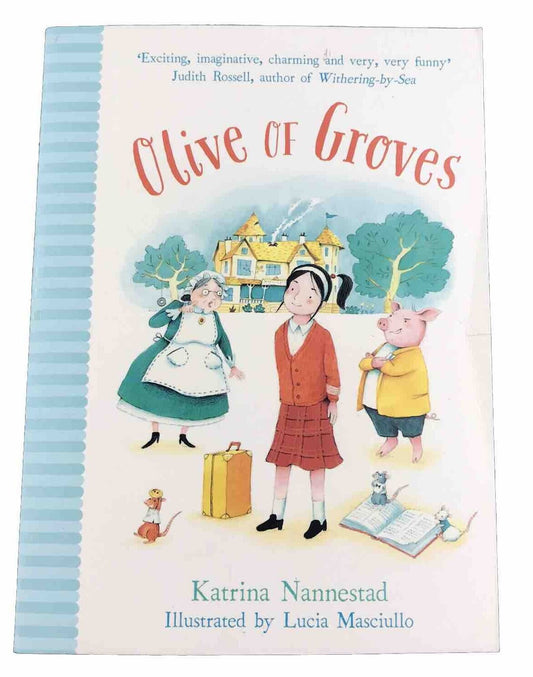 Olive Of Groves by Katrina Nannestad (Illustrated Children’s Paperback 2016)