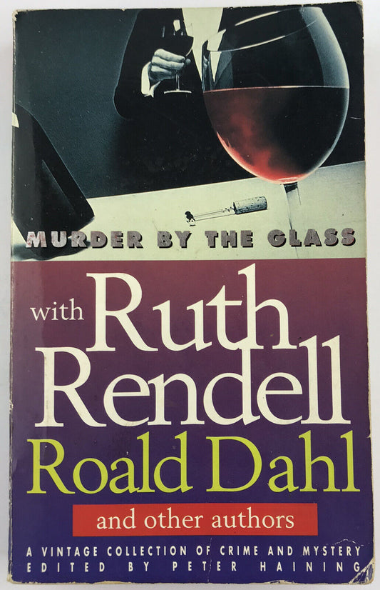 Murder by the Glass, Short Stories By Ruth Rendell, Ronald Dahl, Edgar Alan Poe