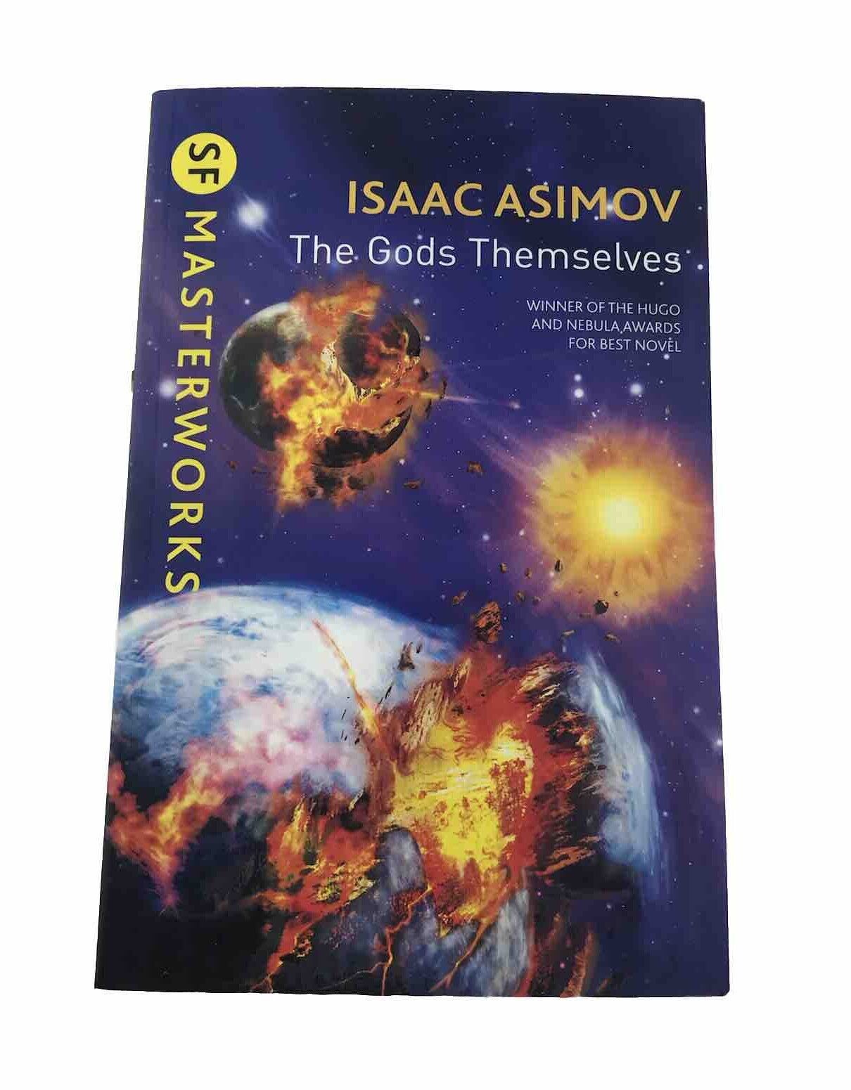 The Gods Themselves by Isaac Asimov (SF Masterworks Paperback 2013)