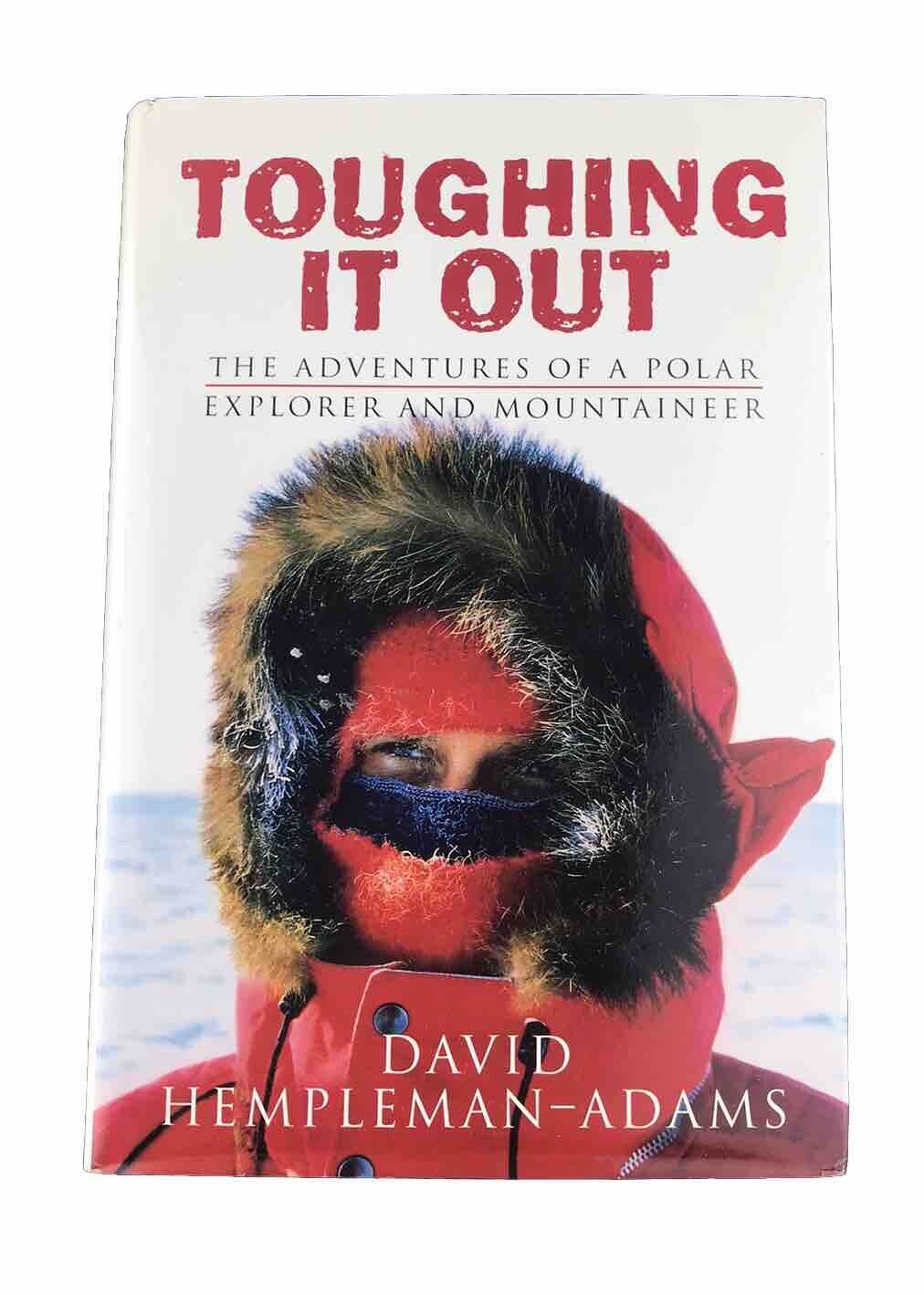 Toughing It Out by David Hempleman-Adams (SIGNED by Author - Hardcover 1997)