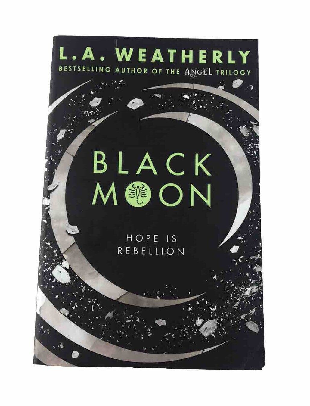 Black Moon (Book #3 - The Broken Trilogy) by L. A. Weatherly (Paperback 2017)