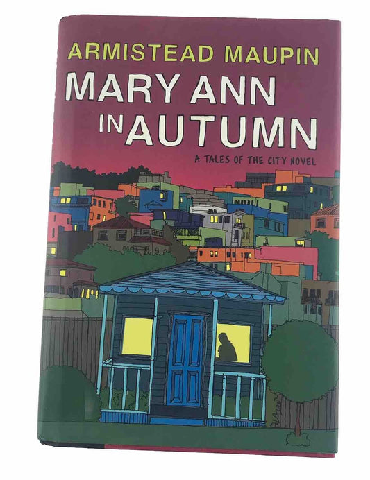 Mary Ann in Autumn: A Tales of the City Novel by Armistead Maupin (Hardcover)