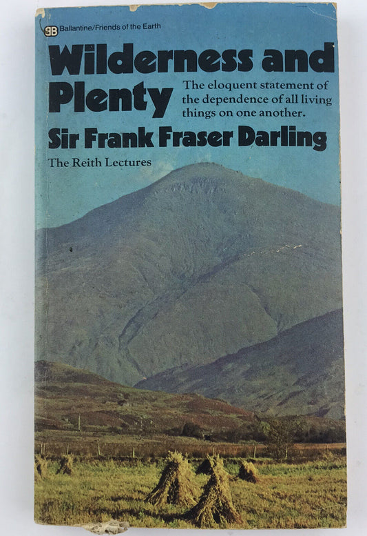 Wilderness and Plenty by Sir Frank Fraser Darling paperback 1971 (Reith Lectures