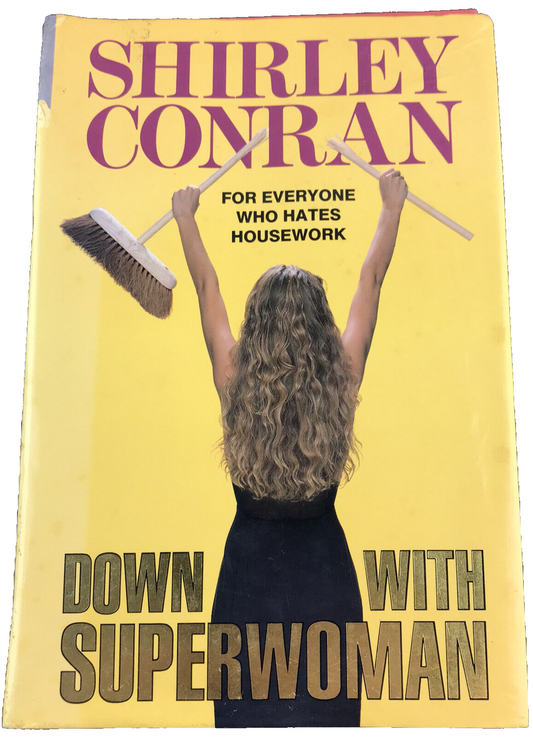 Down with Superwoman by Shirley Conron Hardcover 0283996293 Sidgwick & Jackson