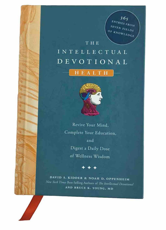 The Intellectual Devotional Health: Daily Dose Of Wellness Wisdom HARDCOVER 2009