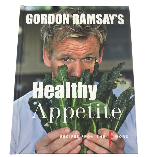 Gordon Ramsay Healthy Appetite Cookbook Hardcover Recipes Good Ingredients HC