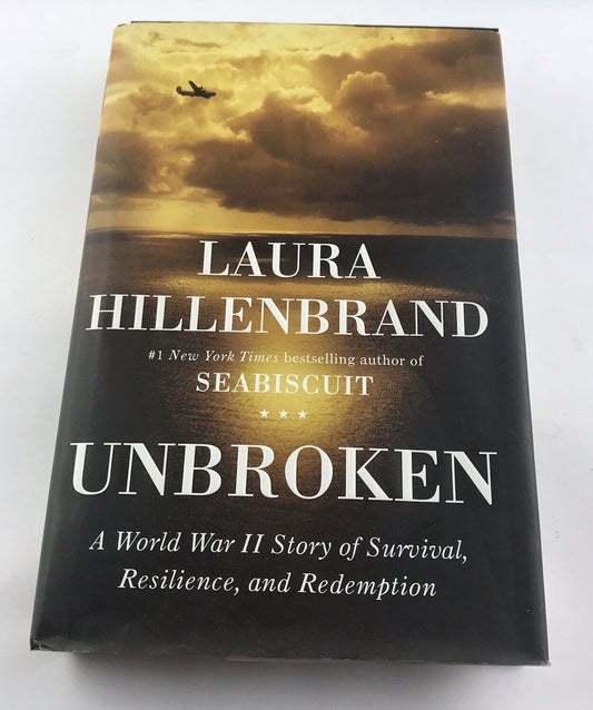 Unbroken: A World War II Story of Survival, Resilience, and Redemption by Laura