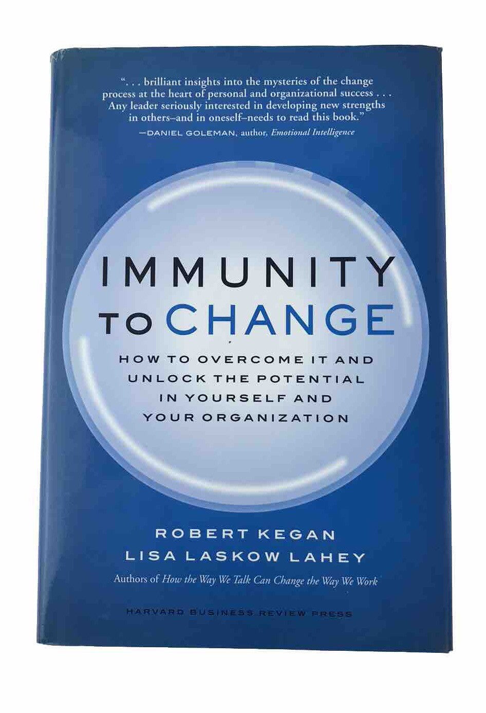 Immunity To Change By Robert Kegan & Lisa Lahey - Hardcover, VERY GOOD Condition