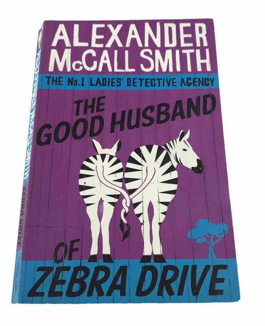 The Good Husband Of Zebra Drive by Alexander McCall Smith Paperback Book