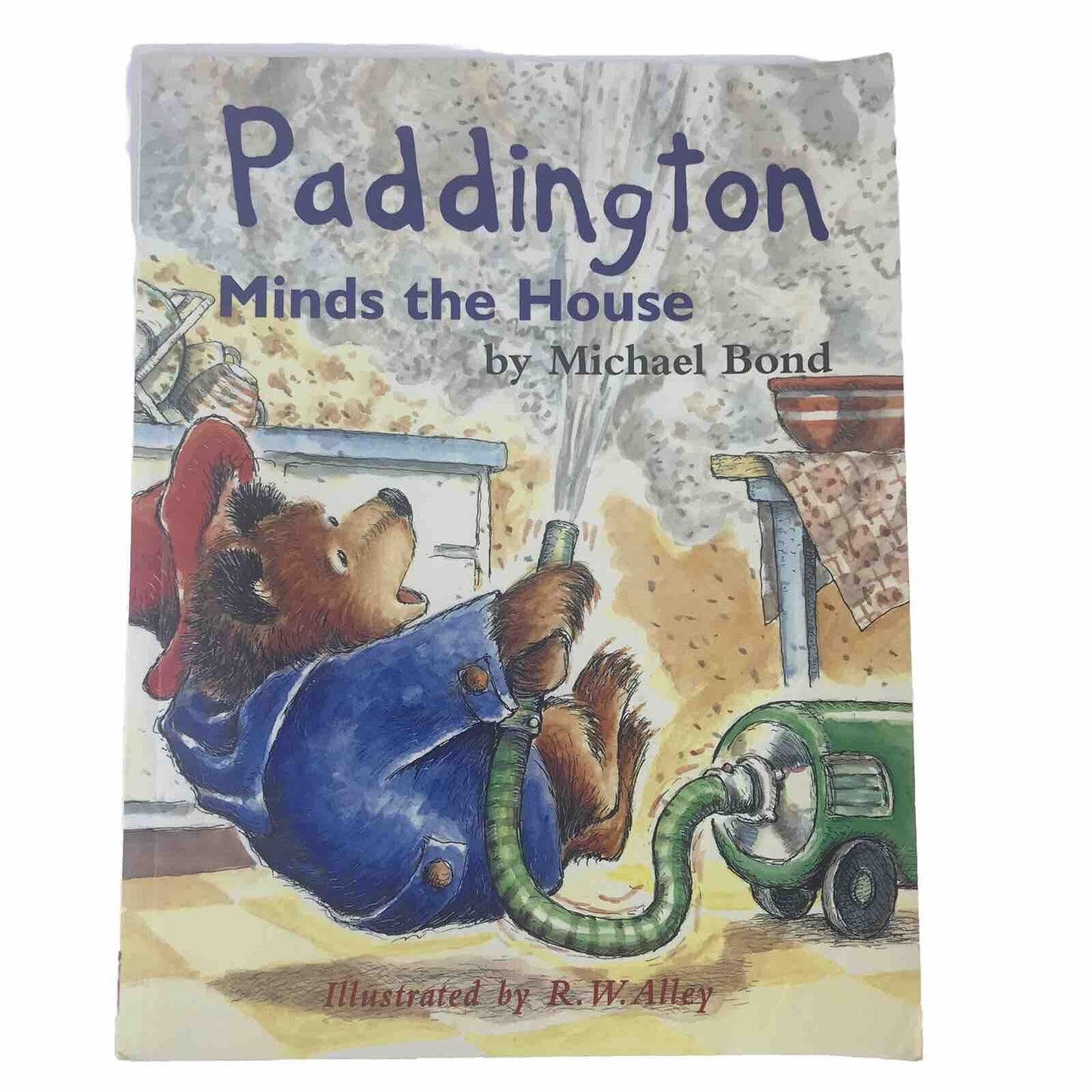 Paddington Minds The House Paperback By Michael Bond Illustrated By R.W Alley