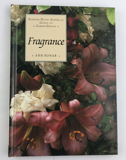 Fragrance By Ann Bonar - Random House Austrália Guides To Garden Design Hardback