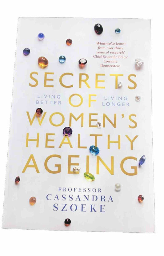 Secrets of Women's Healthy Ageing By Professor Cassandra Szoeke (Paperback 2021)