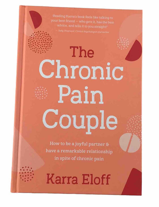 The Chronic Pain Couple by Karra Eloff (Hardcover 1st Edition 2022 9781922539212