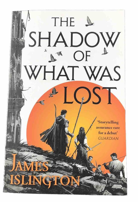 The Shadow of What Was Lost: Book One of the Licanius Trilogy by James Islington