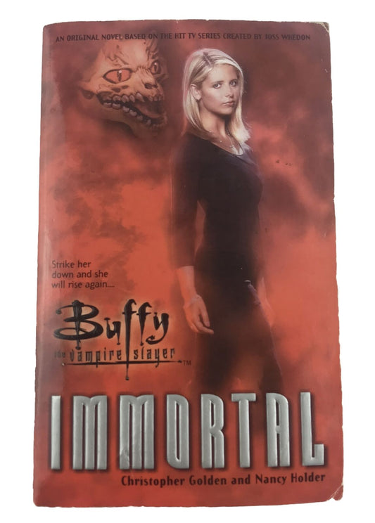 Buffy The Vampire Slayer IMMORTAL by Nancy Holder, Christopher Golden, HB 1999