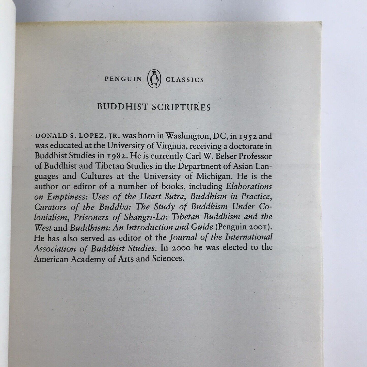 Buddhist Scriptures Edited by Donald Lopez (Penguin Classics Paperback, 2004)