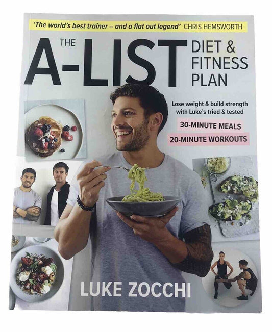 The A-List Diet & Fitness Plan Cookbook Exercises Recipe by LUKE ZOCCHI (PB 2018