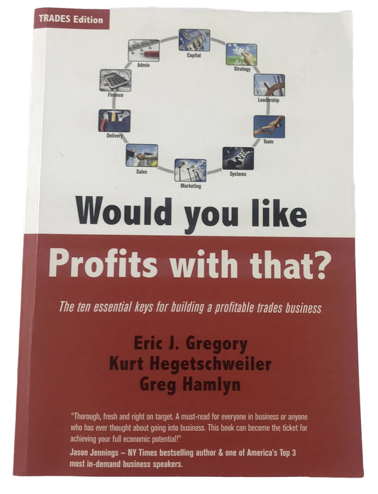 Would You Like Profits With That? Ten Essential Keys For A Profitable Trades Biz