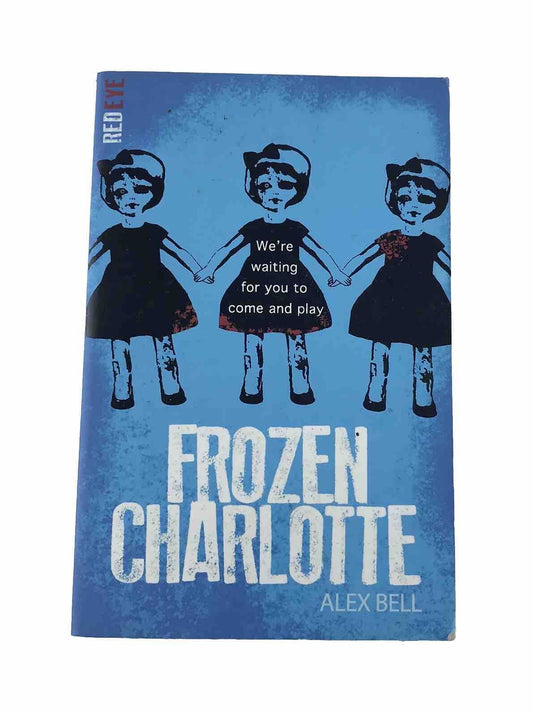 Frozen Charlotte by Alex Bell (Paperback 2015) Book #1 Red Eye Series