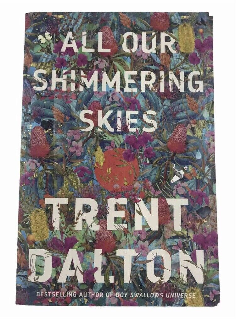 Boy Swallows Universe + All Our Shimmering Skies by Trent Dalton (Paperbacks)