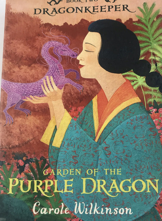 Dragonkeeper 2: Garden of the Purple Dragon by Carole Wilkinson (Paperback)