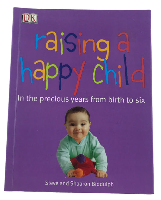 Raising a Happy Child, Biddulph, Shaaron