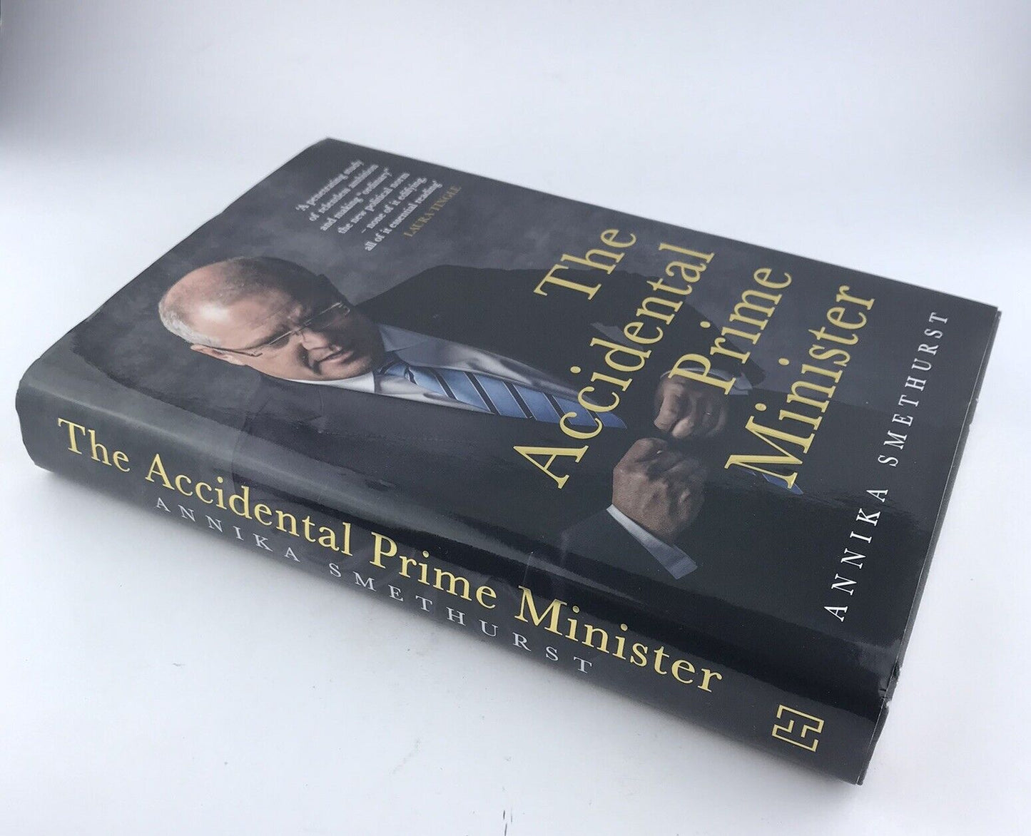 The Accidental Prime Minister Hardcover Book by Annika Smethurst Scott Morrison