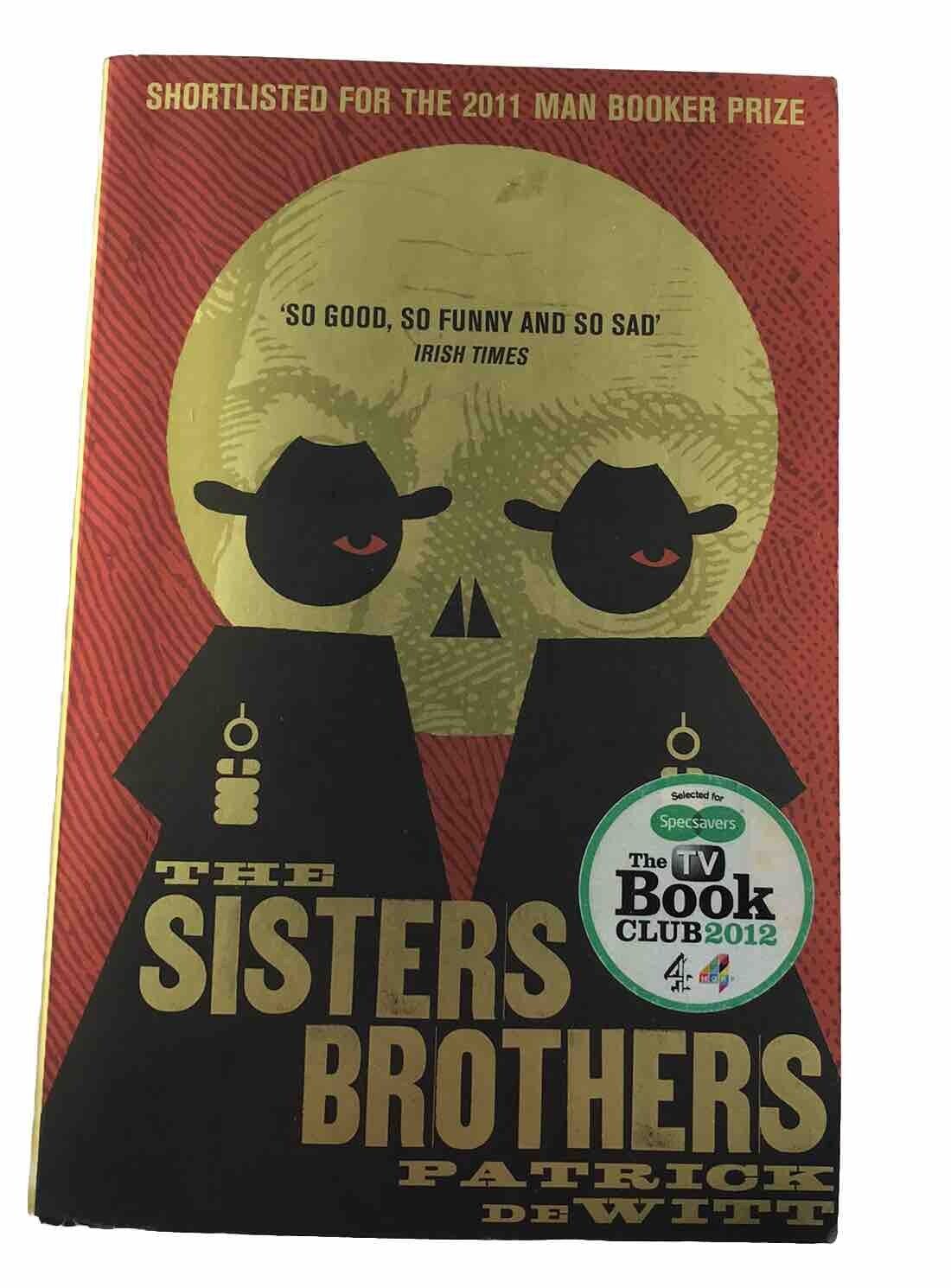 The Sisters Brothers by Patrick deWitt (Paperback 2011)